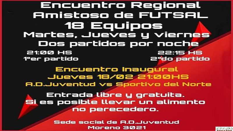 Próximo jueves 18/2  comienza el Encuentro Regional Amistoso de Futsal.