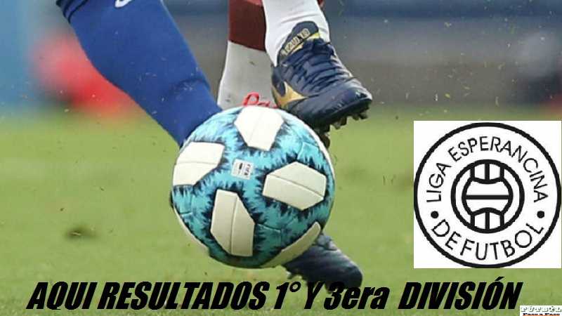 AQUI resultados en Tercera y Primera Div Liga Esperancina de Fútbol 2da Fecha 20-3-2022