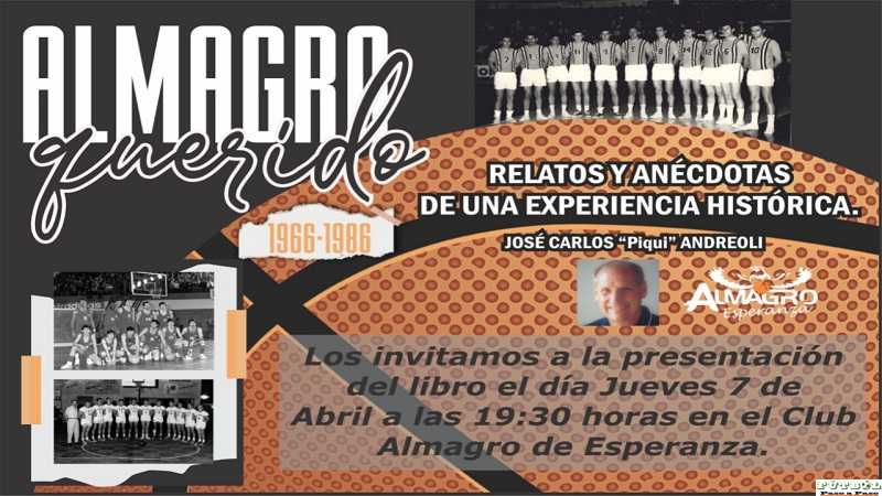 " Piqui " Andreoli presenta su libro con anecdotas del Club Almagro de 1966 - 1986 el 7 - 4 - 2022