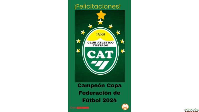Atl. de Tostado consiguió su primera gran estrella provincial flamante Campeón Copa Federación 2024 de Fútbol