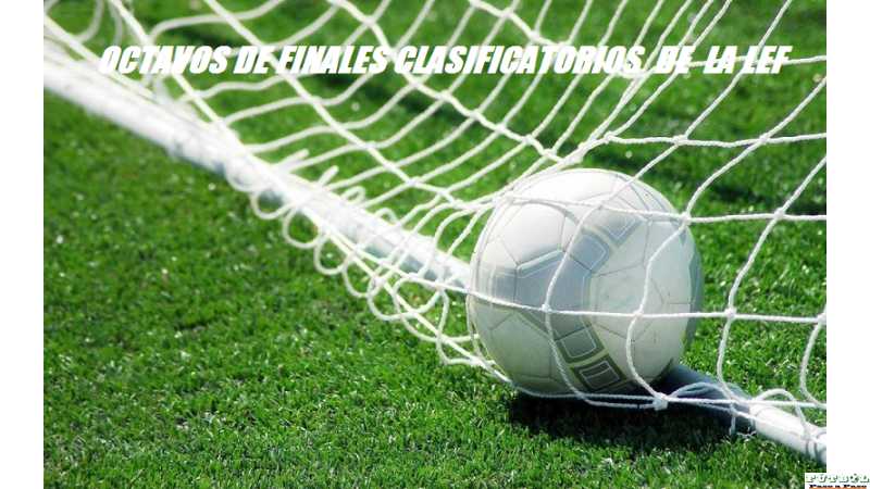 Resultados 8vos de final clasificatorios en 1° Div de la LEF 25 junio 2023