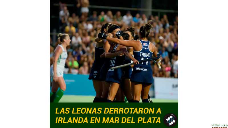 Las Leonas, con tantos de Agustina Gorzaleny y Pilar Campoy, le ganaron a Irlanda por 2 a 1